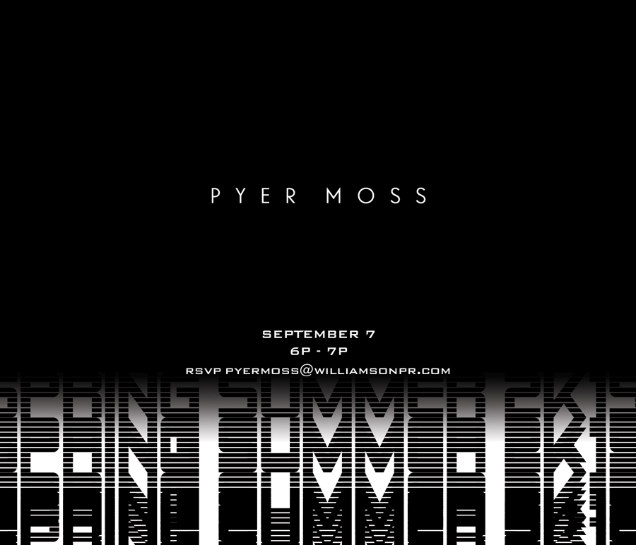 NYFW Save The Date: Pyer Moss SS'15 Presentation - September 6 at 6:00PM